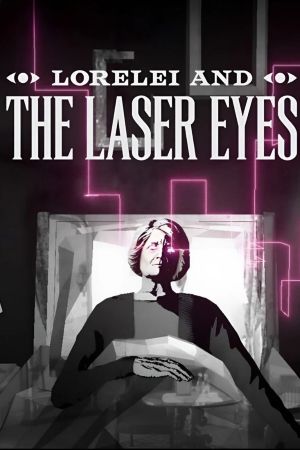 Lorelei and the Laser Eyes